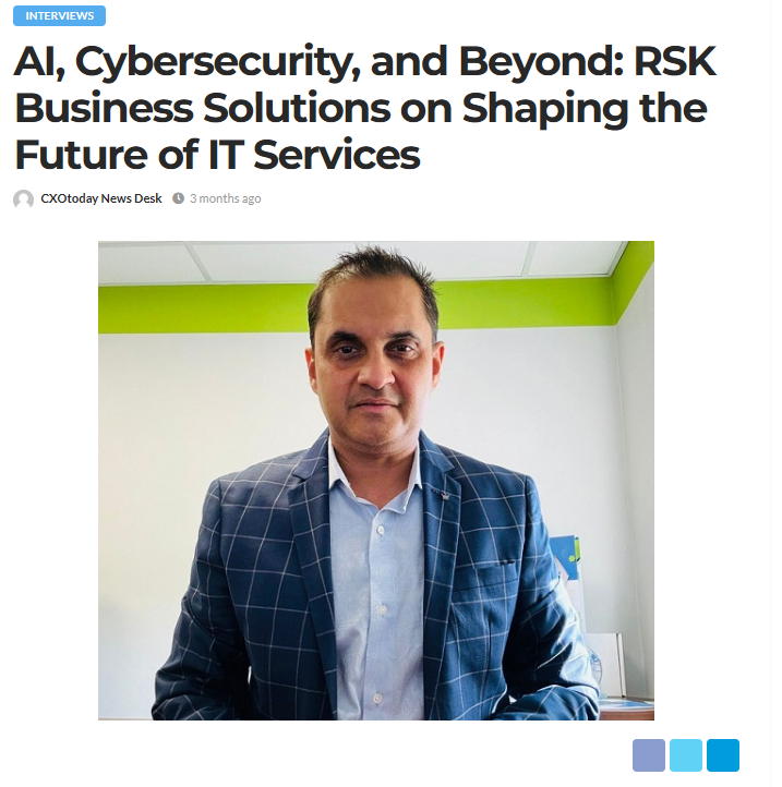 AI, Cybersecurity, and Beyond: RSK Business Solutions on Shaping the Future of IT Services